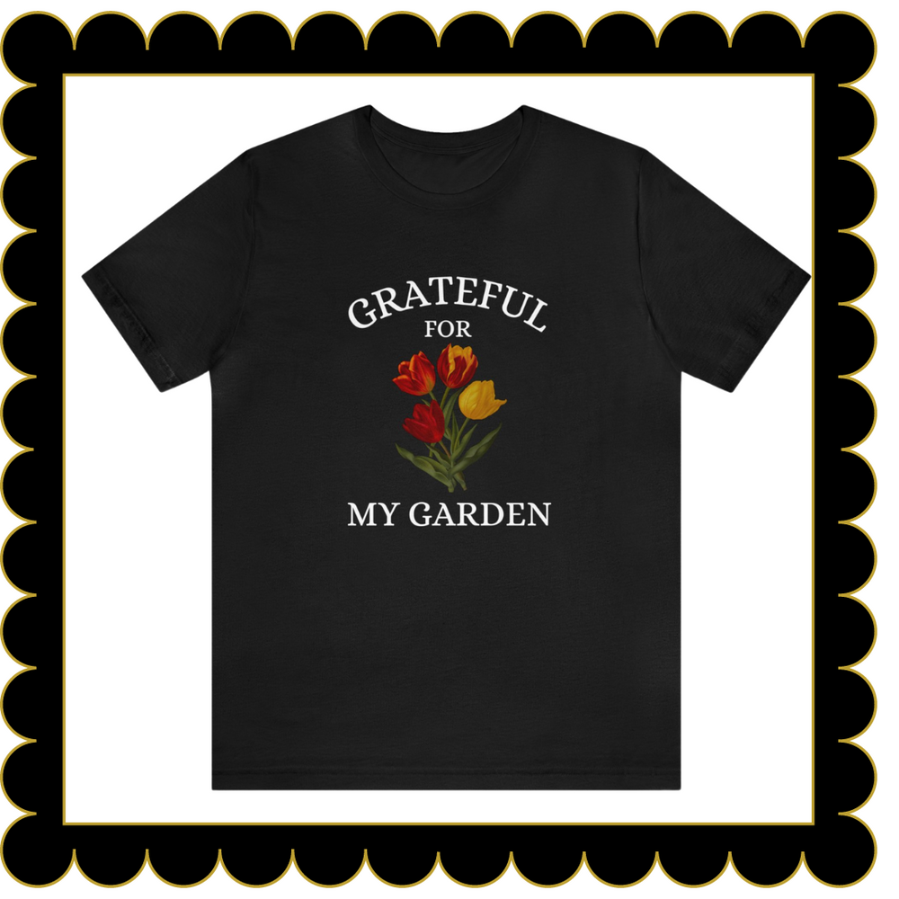 Grateful For My Garden T-Shirt